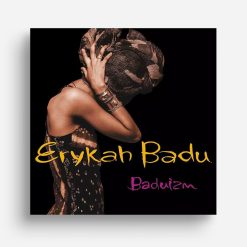 Erykah Badu - Baduizm-Unisex