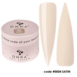 Gel constructie DNKa 30ml 0004 Satin - Everin-GEL DE UNGHII / GEL DE CONSTRUCTIE ❤️ > Gel Constructie DNKa