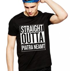 Tricou negru barbati - Straight Outta Piatra Neamt-BARBATI-IMBRACAMINTE/Tricouri si maiouri